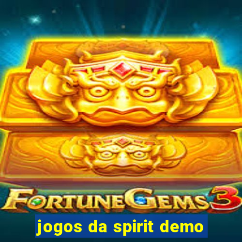 jogos da spirit demo